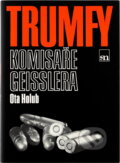 Kniha: Trumfy komisaře Geisslera (Ota Holub). , 1988 Kniha: Trumfy komisaře Geisslera (Ota Holub). , 1988