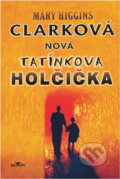 Kniha: Tatínkova holčička (Mary Higgins Clark). Alpress, 2003 Kniha: Tatínkova holčička (Mary Higgins Clark). Alpress, 2003