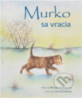 Kniha: Murko sa vracia (Michaela Hrachovcová). Advent-Orion, 2012 Kniha: Murko sa vracia (Michaela Hrachovcová). Advent-Orion, 2012