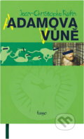 Kniha: Adamova vůně (Jean-Christophe Rufin). , 2008 Kniha: Adamova vůně (Jean-Christophe Rufin). , 2008