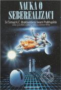 Kniha: Nauka o seberealizaci (A. Č. Bhaktivédanta Swami Prabhupáda). , 1993 Kniha: Nauka o seberealizaci (A. Č. Bhaktivédanta Swami Prabhupáda). , 1993