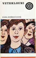 Kniha: Vzteklouni (Hana Bořkovcová). , 1975 Kniha: Vzteklouni (Hana Bořkovcová). , 1975