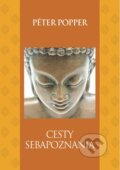 Kniha: Cesty sebapoznania (Péter Popper). Slovart, 2015 Kniha: Cesty sebapoznania (Péter Popper). Slovart, 2015