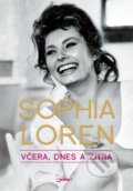Kniha: Včera, dnes a zítra (Sophia Loren), 2015 Kniha: Včera, dnes a zítra (Sophia Loren), 2015