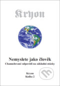 Kniha: Nemyslete jako člověk (Lee Carroll), 2015 Kniha: Nemyslete jako člověk (Lee Carroll), 2015