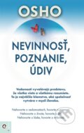 Kniha: Nevinnosť, poznanie, údiv (Osho), 2015 Kniha: Nevinnosť, poznanie, údiv (Osho), 2015