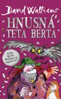 Kniha: Hnusná teta Berta (David Walliams). Slovart, 2015 Kniha: Hnusná teta Berta (David Walliams). Slovart, 2015