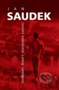 Kniha: Svobodný, ženatý, rozvedený, vdovec (Jan Saudek). Slovart CZ, 2015 Kniha: Svobodný, ženatý, rozvedený, vdovec (Jan Saudek). Slovart CZ, 2015