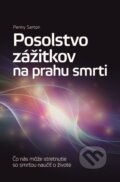 Kniha: Posolstvo zážitkov na prahu smrti (Penny Sartori). Slovart, 2015 Kniha: Posolstvo zážitkov na prahu smrti (Penny Sartori). Slovart, 2015