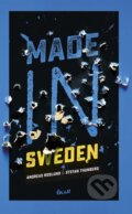 Kniha: Made in Sweden (Anders Roslund a Stefan Thunberg), 2015 Kniha: Made in Sweden (Anders Roslund a Stefan Thunberg), 2015