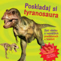 Kniha: Poskladaj si tyranosaura (Svojtka&Co.). Svojtka&Co., 2015 Kniha: Poskladaj si tyranosaura (Svojtka&Co.). Svojtka&Co., 2015