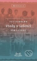 Kniha: Vtedy v Lošonci (Peter Balko), 2015 Kniha: Vtedy v Lošonci (Peter Balko), 2015