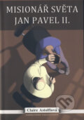 Kniha: Misionář světa Jan Pavel II. (Claire Astolfiová). Karmelitánské nakladatelství, 2015 Kniha: Misionář světa Jan Pavel II. (Claire Astolfiová). Karmelitánské nakladatelství, 2015