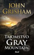 Kniha: Tajomstvo Gray Mountain (John Grisham), 2015 Kniha: Tajomstvo Gray Mountain (John Grisham), 2015