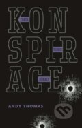 E-kniha: Konspirace (Andy Thomas), 2014 E-kniha: Konspirace (Andy Thomas), 2014