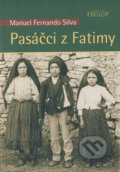 Kniha: Pasáčci z Fatimy (Manuel Fernando Silva). Karmelitánské nakladatelství, 2012 Kniha: Pasáčci z Fatimy (Manuel Fernando Silva). Karmelitánské nakladatelství, 2012