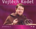 Audiokniha: Promluvy I. (Vojtěch Kodet). Karmelitánské nakladatelství, 2012 Audiokniha: Promluvy I. (Vojtěch Kodet). Karmelitánské nakladatelství, 2012
