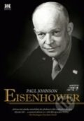 Kniha: Eisenhower (Paul Johnson). Barrister & Principal, 2015 Kniha: Eisenhower (Paul Johnson). Barrister & Principal, 2015