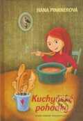 Kniha: Kuchyňské pohádky (Hana Pinknerová). Karmelitánské nakladatelství, 2011 Kniha: Kuchyňské pohádky (Hana Pinknerová). Karmelitánské nakladatelství, 2011