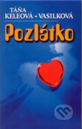 Kniha: Pozlátko (Táňa Keleová-Vasilková). NOXI, 2009 Kniha: Pozlátko (Táňa Keleová-Vasilková). NOXI, 2009