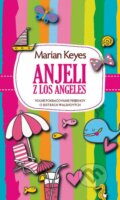 Kniha: Anjeli z Los Angeles (Marian Keyes). Slovart, 2015 Kniha: Anjeli z Los Angeles (Marian Keyes). Slovart, 2015