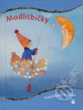 Kniha: Modlitbičky (Františka Böhmová). Karmelitánské nakladatelství, 2011 Kniha: Modlitbičky (Františka Böhmová). Karmelitánské nakladatelství, 2011