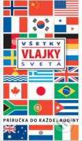 Kniha: Všetky vlajky sveta, 2015 Kniha: Všetky vlajky sveta, 2015