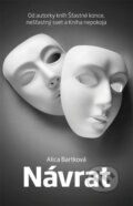 Kniha: Návrat (Alica Bartková). Tatran, 2015 Kniha: Návrat (Alica Bartková). Tatran, 2015