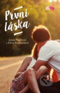 Kniha: První láska (Emily Raymond a James Patterson). CooBoo CZ, 2015 Kniha: První láska (Emily Raymond a James Patterson). CooBoo CZ, 2015