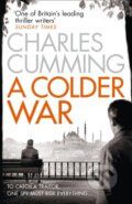 Kniha: A Colder War (Charles Cumming). HarperCollins, 2015 Kniha: A Colder War (Charles Cumming). HarperCollins, 2015