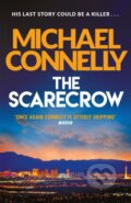 Kniha: The Scarecrow (Michael Connelly). Orion, 2015 Kniha: The Scarecrow (Michael Connelly). Orion, 2015