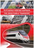 Film: Švýcarská veřejná doprava / The Swiss Public Transport (CEDOP) (). CEDOP, 2015 Film: Švýcarská veřejná doprava / The Swiss Public Transport (CEDOP) (). CEDOP, 2015