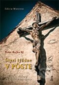 Kniha: Štyri týždne v Pôste (Peter Bujko). Dobrá kniha, 2014 Kniha: Štyri týždne v Pôste (Peter Bujko). Dobrá kniha, 2014
