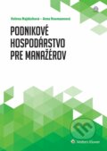 Kniha: Podnikové hospodárstvo pre manažérov (Anna Neumannová a Helena Majdúchová). Wolters Kluwer, 2015 Kniha: Podnikové hospodárstvo pre manažérov (Anna Neumannová a Helena Majdúchová). Wolters Kluwer, 2015