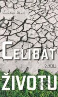 Kniha: Celibát kvôli životu (Anselm Grün). Nové mesto, 2013 Kniha: Celibát kvôli životu (Anselm Grün). Nové mesto, 2013