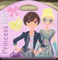 Kniha: Princess top my style (Autorský kolektív). Svojtka&Co., 2014 Kniha: Princess top my style (Autorský kolektív). Svojtka&Co., 2014