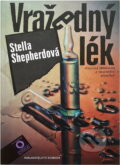 Kniha: Vražedný lék (Stella Shepherd). Svoboda, 1995 Kniha: Vražedný lék (Stella Shepherd). Svoboda, 1995