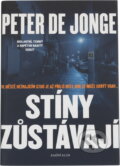 Kniha: Stíny zůstávají (Peter De Jonge). Knižní klub, 2011 Kniha: Stíny zůstávají (Peter De Jonge). Knižní klub, 2011