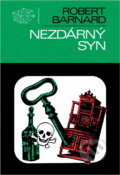 Kniha: Nezdárný syn (Robert Barnard). , 1984 Kniha: Nezdárný syn (Robert Barnard). , 1984
