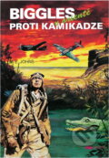 Kniha: Biggles proti kamikadze : Biggles v Orientě (William Earl Johns). Riopress, 1995 Kniha: Biggles proti kamikadze : Biggles v Orientě (William Earl Johns). Riopress, 1995