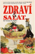 Kniha: Zdraví & salát (Norman Wardhaugh Walker). , 1994 Kniha: Zdraví & salát (Norman Wardhaugh Walker). , 1994