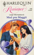 Kniha: Muž pro Maggii (Leigh Michaels). Harlequin, 1997 Kniha: Muž pro Maggii (Leigh Michaels). Harlequin, 1997