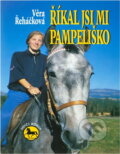 Kniha: Říkal jsi mi Pampeliško : dívčí román (Věra Řeháčková). , 1998 Kniha: Říkal jsi mi Pampeliško : dívčí román (Věra Řeháčková). , 1998