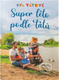 Kniha: Super léto podle tátů (Michal Vaníček, David Vaníček, Lucie Hubaczová a Lenka Kirschnerová). , 2021 Kniha: Super léto podle tátů (Michal Vaníček, David Vaníček, Lucie Hubaczová a Lenka Kirschnerová). , 2021