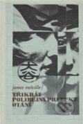 Kniha: 3x policejní prefekt Ótani (James Melville). Odeon, 1990 Kniha: 3x policejní prefekt Ótani (James Melville). Odeon, 1990