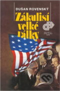 Kniha: Zákulisí velké války (Dušan Rovenský). , 1989 Kniha: Zákulisí velké války (Dušan Rovenský). , 1989