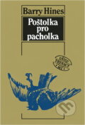 Kniha: Poštolka pro pacholka (Barry Hines). Mladá fronta, 1989 Kniha: Poštolka pro pacholka (Barry Hines). Mladá fronta, 1989