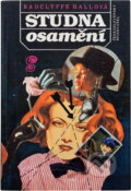 Kniha: Studna osamění (Radclyffe Hall). Československý spisovatel, 1992 Kniha: Studna osamění (Radclyffe Hall). Československý spisovatel, 1992