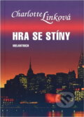 Kniha: Hra se stíny (Charlotte Link). Melantrich, 1993 Kniha: Hra se stíny (Charlotte Link). Melantrich, 1993