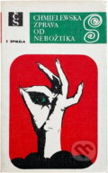 Kniha: Zpráva od nebožtíka (Joanna Chmielewska). Československý spisovatel, 1976 Kniha: Zpráva od nebožtíka (Joanna Chmielewska). Československý spisovatel, 1976